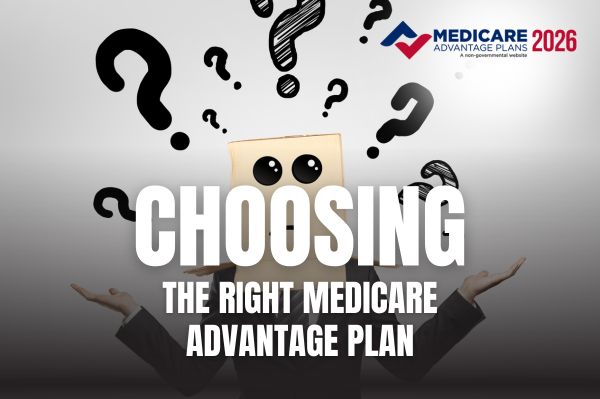 Choosing the Right Medicare Advantage Plan